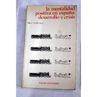 La mentalidad positiva en España: Desarrollo y crisis.